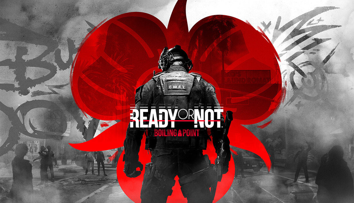Ready or Not: Boiling Point