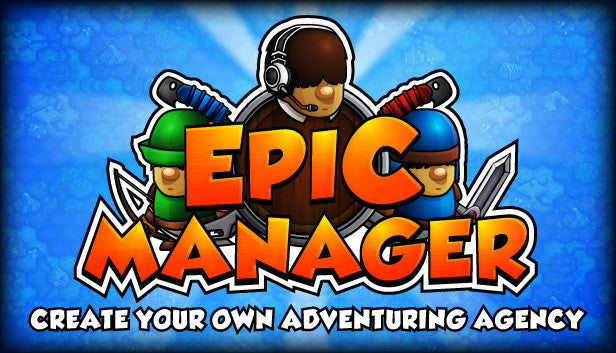 Epic Manager - Create Your Own Adventuring Agency!