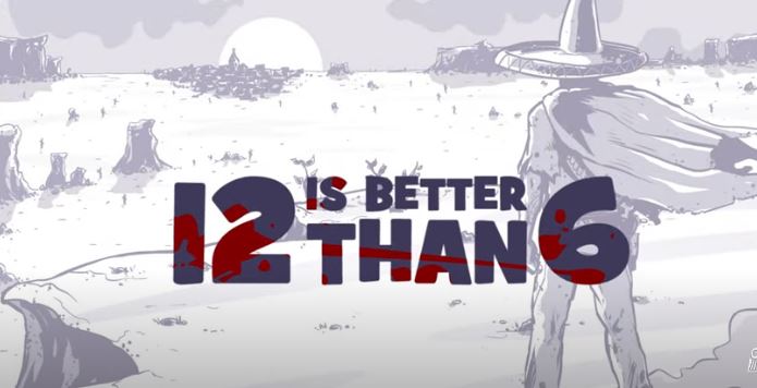 12 is Better Than 6